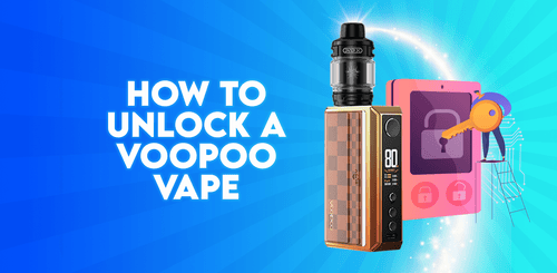 How to Unlock a VooPoo Vape
