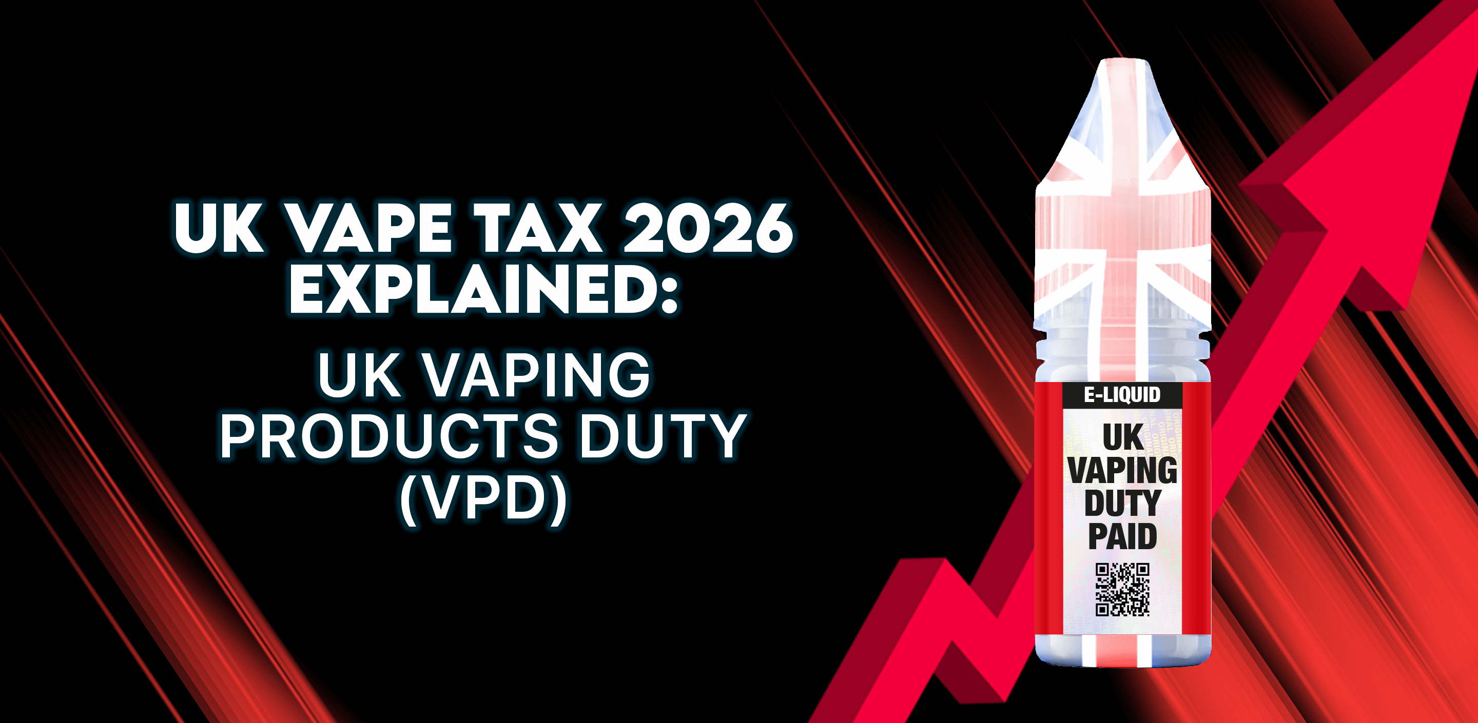 UK Vape Tax 2026 Explained: UK Vaping Products Duty (VPD)