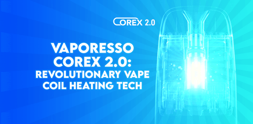 What Is Vaporesso Corex 2.0? - TABlites