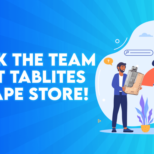 Ask the Team at Tablites Vape Store - Getting to know us - TABlites