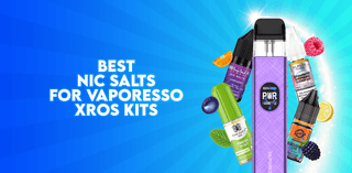 Best Nic Salts for Vaporesso XROS Kits - header image