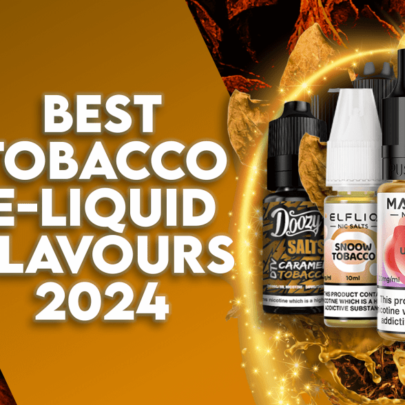 Best Tobacco E-liquid Flavours 2024 - TABlites