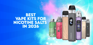 Best Vape Kits for Nicotine Salts in 2026