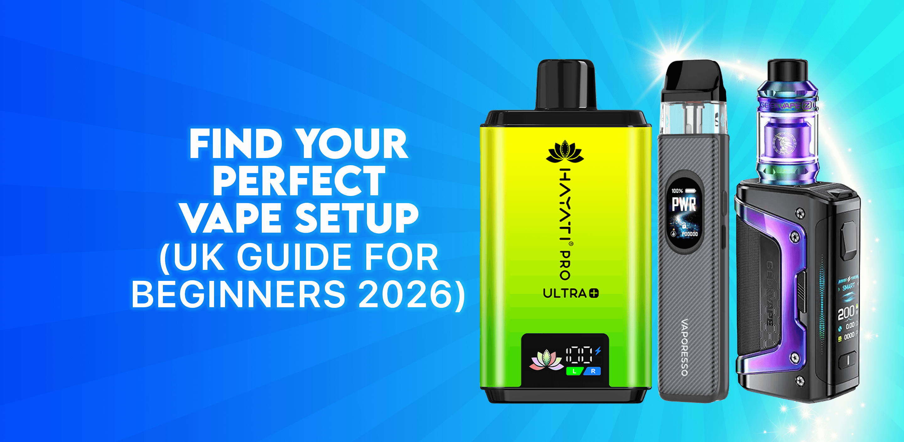 Find Your Perfect Vape Setup (UK Guide for Beginners 2026)