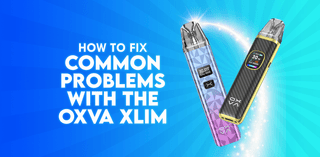 How To Fix Common Problems with the OXVA Xlim | TABlites Tablites How To Fix Common Problems with the OXVA Xlim | TABlites Tablites