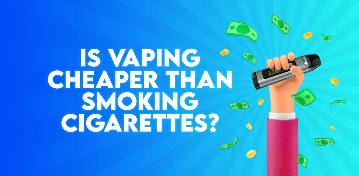 Is vaping cheaper than smoking cigarettes?