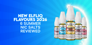 New ELFLIQ Flavours 2026 – 6 Summer Nic Salts Reviewed