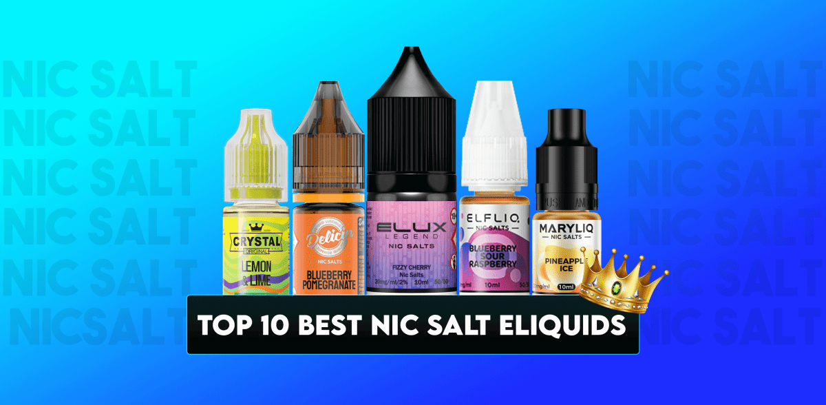 Top 10 Best Nic Salt Flavours - TABlites