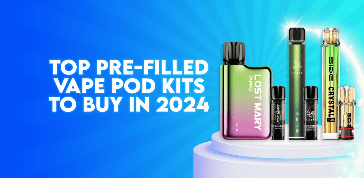 Top Pre-Filled Vape Pod Kits to Buy in 2024