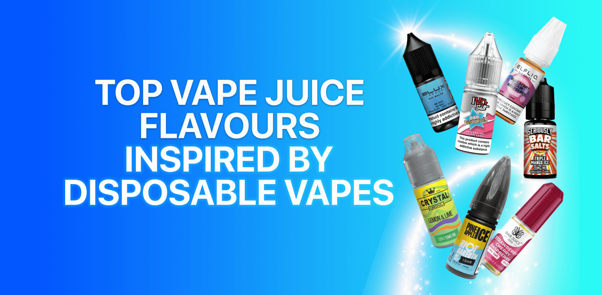 Top Vape Juice Flavours Inspired By Disposable Vapes — Tablites
