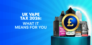 UK Vape Tax 2026: What It Means for You