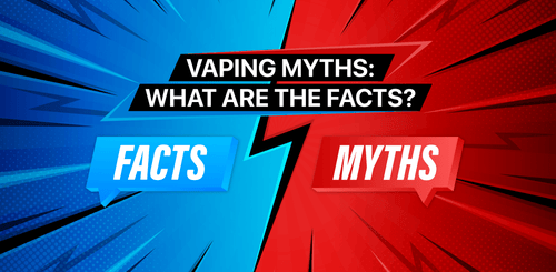 Vaping Myths: What Are the Facts? - Tablites Vape Store