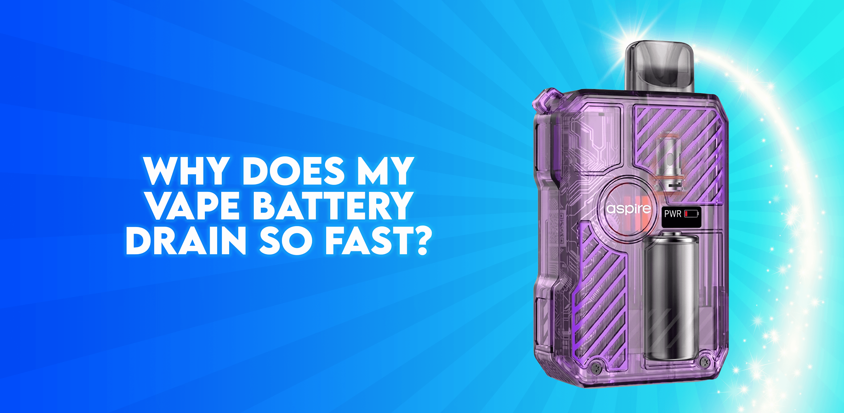 Why Does My Vape Battery Drain So Fast?